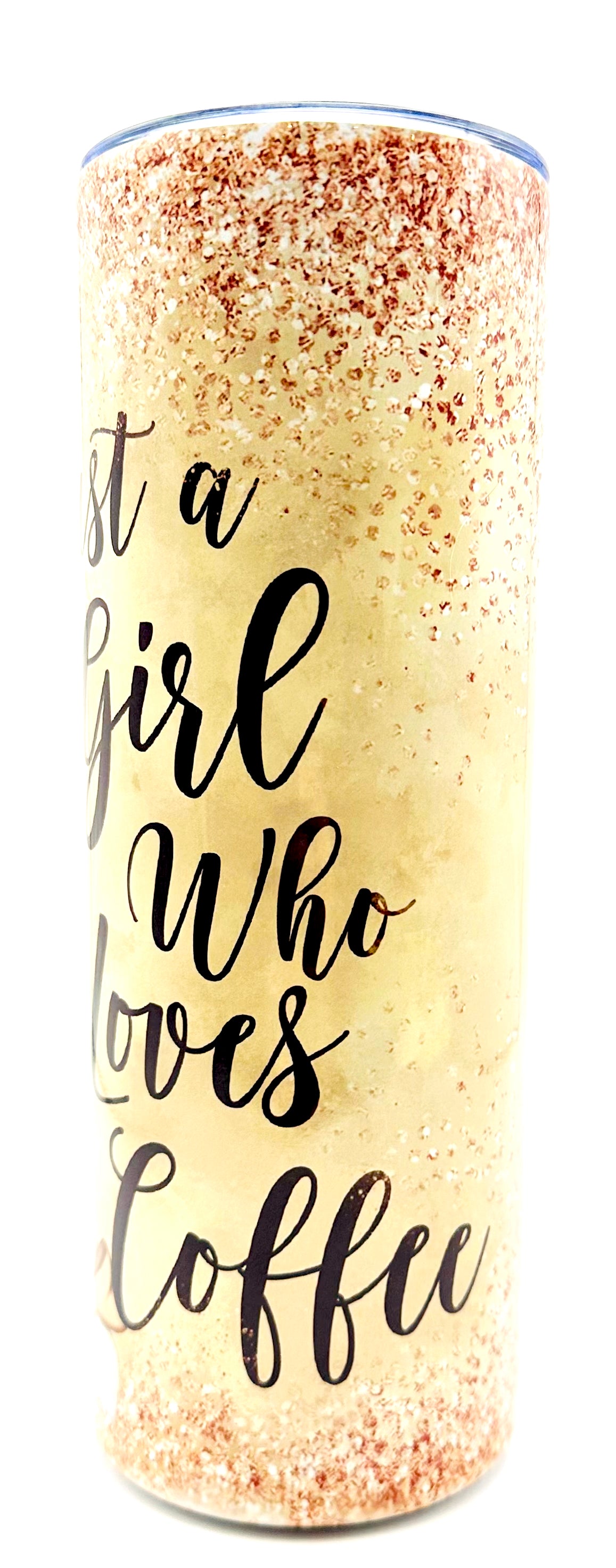 20oz Skinny Handmade Tumbler: "Just A Girl Who Loves Coffee"